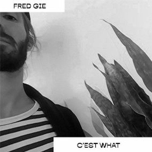 C'est What w/ Fred Gie #08